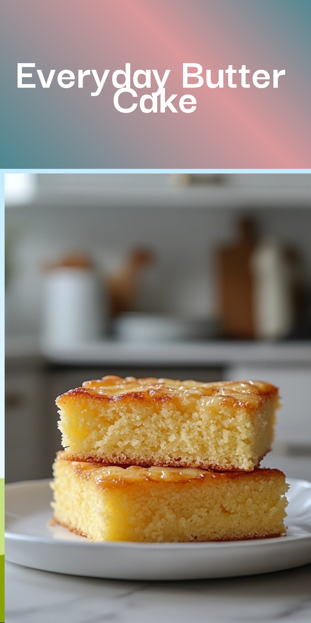 Everyday Butter Cake